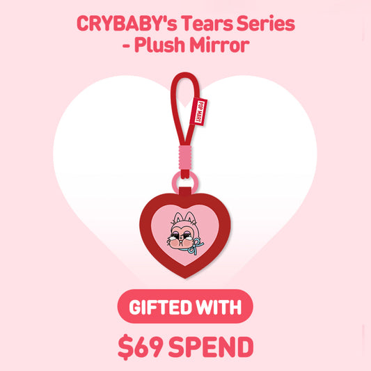[GIFT] Spend $69+ to Get 1 CRYBABY Plush Mirror | LOVE IS A BLIND BOX